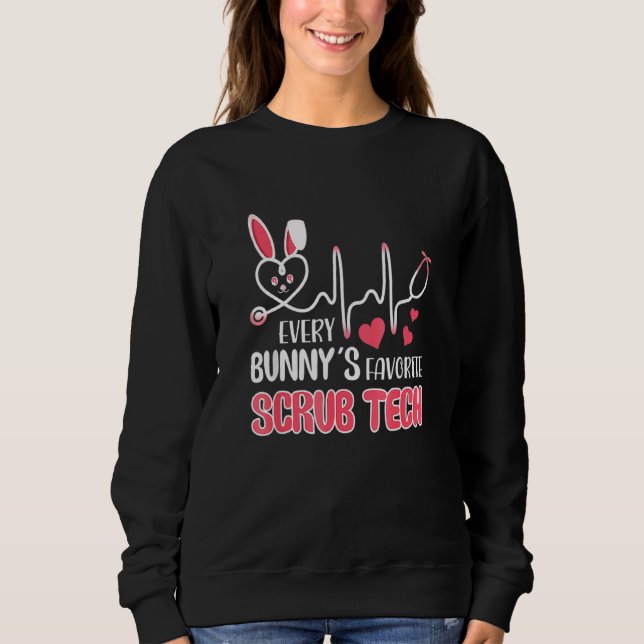 Cute Every Bunny's Is Favourite Scrub Tech Rn Nurs Sweatshirt (Front)