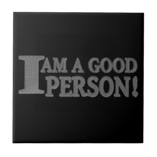 Cute Expression Design "GOOD PERSON". Buy Now Ceramic Tile