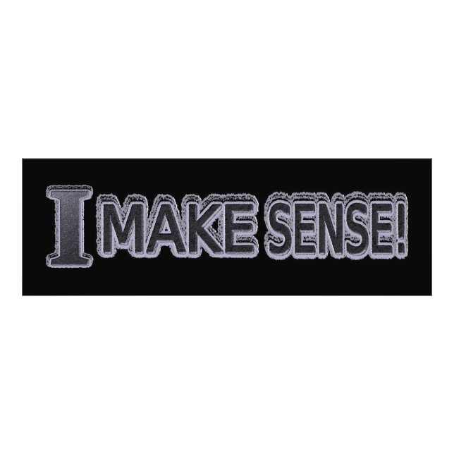 Cute Expression Design "Make Sense" Buy Now Photo Print (Front)