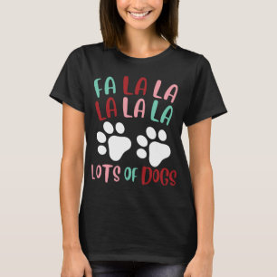 Cute Fa la la Lots Of Dogs Christmas Dog Love Xmas T-Shirt
