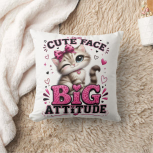 Cute Face Big Attitude Sassy Cat Quote Cushion