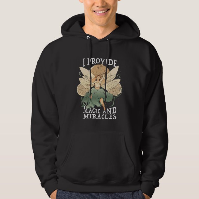 Cute Fairy Being I provide magic and miracles  1 Hoodie (Front)