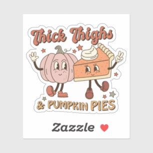 Cute Fall Retro Thick Thighs and Pumpkin Pies