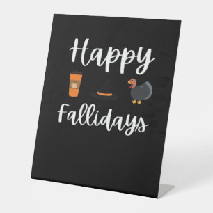Cute Fall season fan Happy Fallidays Thanksgiving Pedestal Sign
