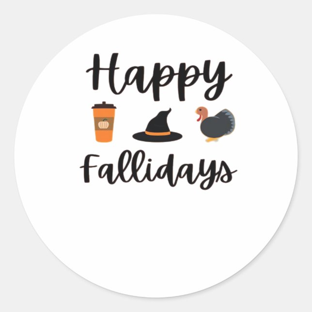 Cute Fall season Happy Fallidays Thanksgiving Hall Classic Round Sticker (Front)