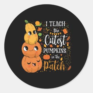 Cute Fall Teach Cutest Pumpkin In Patch Teacher Th Classic Round Sticker