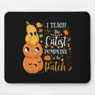 Cute Fall Teach Cutest Pumpkin In Patch Teacher Th Mouse Pad