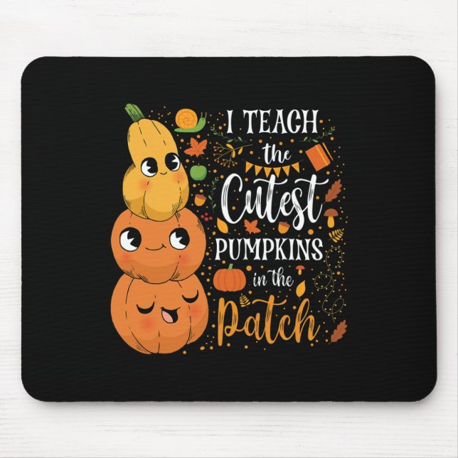 Cute Fall Teach Cutest Pumpkin In Patch Teacher Th Mouse Pad (Front)