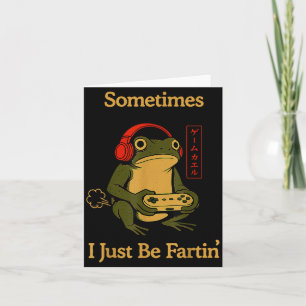 Cute Fartin Japanese Sometimes I Gamer Frog Just Card