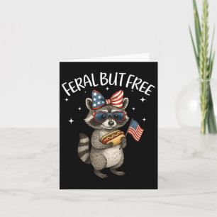 Cute Feral But Free Funny Racoon 4th Of July Patr Card