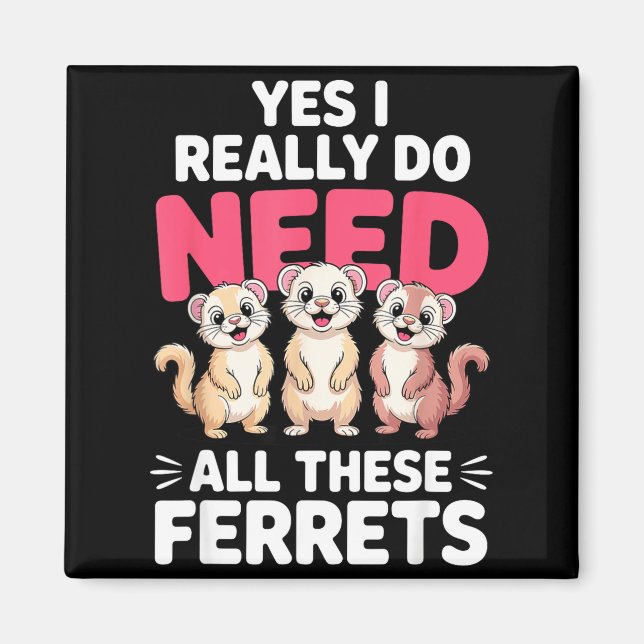 Cute Ferret Design For Men Women Kids Animal Ferre Magnet (Front)