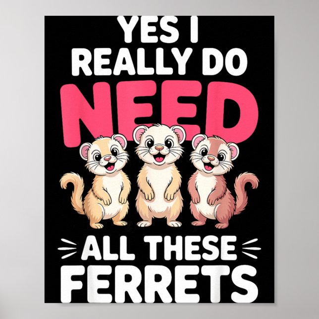 Cute Ferret Design For Men Women Kids Animal Ferre Poster (Front)