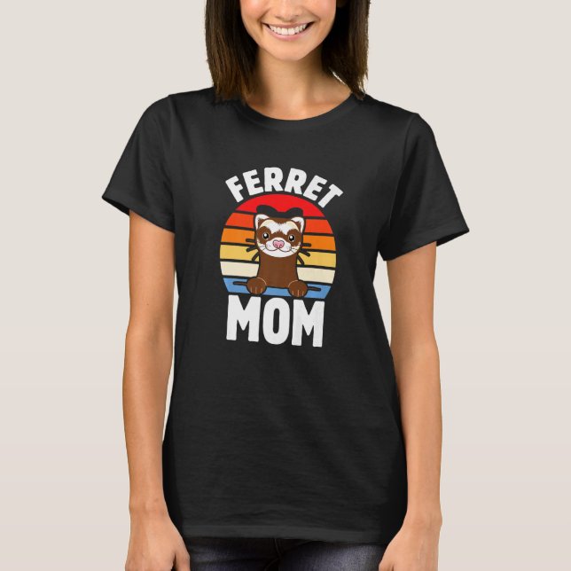 Cute Ferret  I Love Ferret  Ferret Mum T-Shirt (Front)