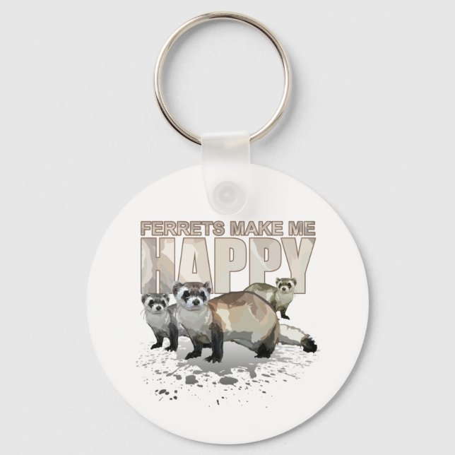 Cute Ferrets Make Me Happy Funny Pet Lover Key Ring (Front)