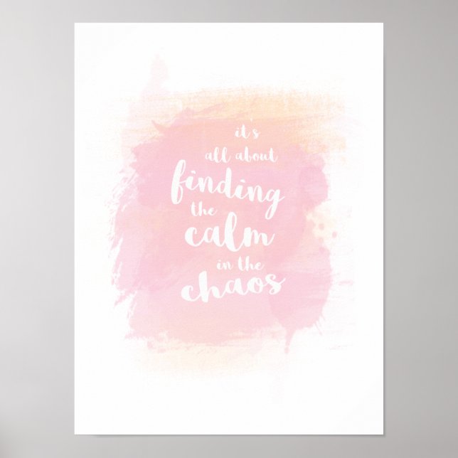 Cute Finding calm in chaos watercolor calligraphy Poster (Front)