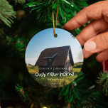 Cute First Christmas in our new home Photo Ceramic Ornament<br><div class="desc">Our first Christmas in our new home: a cute font and a simple design for this photo ornament gift. To customise with your favourite picture. You can also easily change the colour of the font to your liking. A perfect housewarming gift or family keepsake to celebrate your First Christmas in...</div>