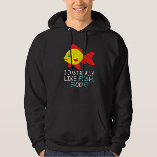 Cute Fish I Just Really Like Fish Ok Hoodie