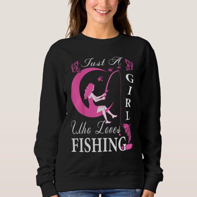 Cute Fishing For Women Girls Kids Fisher Fisherman Sweatshirt (Front)