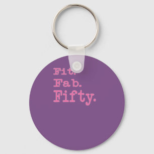 Cute Fit Fab Fifty 50th birthday gift for women Key Ring