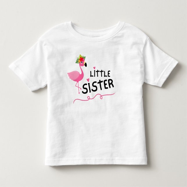Cute Flamingo Little Sister  Toddler T-Shirt (Front)