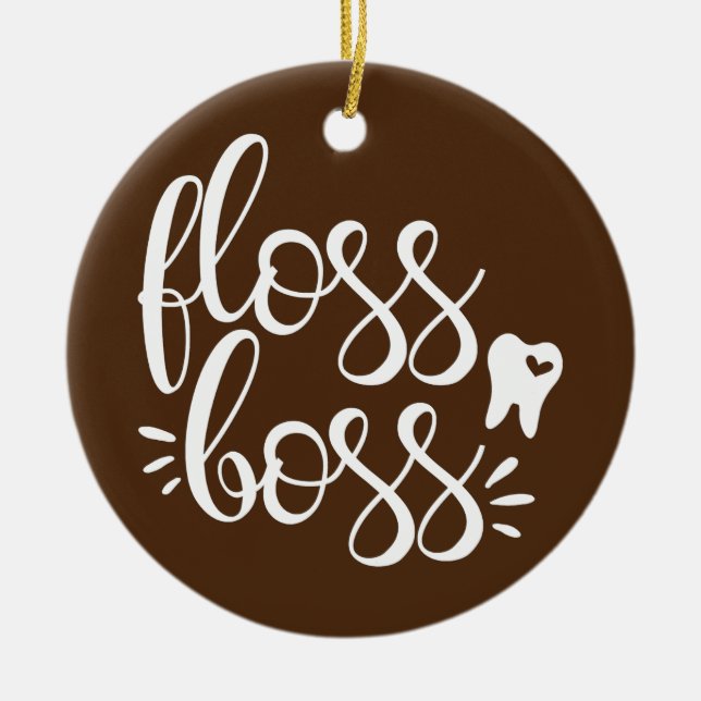 Cute Floss Boss Dentist Dental Hygienist RDH Ceramic Ornament (Front)