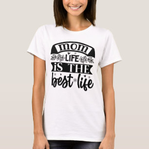 cute flower Mum Life Is The Best Life gift for mum T-Shirt