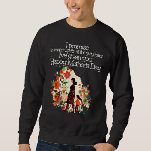 Cute Flowers Family Day with Mom & Daughter for Mo Sweatshirt