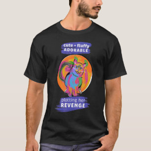 Cute Fluffy Adorable Plotting Her Revenge Cat T-Shirt