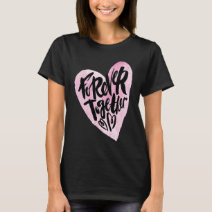 Cute Forever Together Graffiti Valentine`s Day Lov T-Shirt