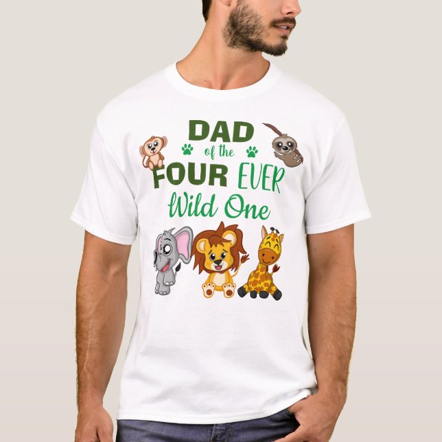 Cute Four Ever Wild Jungle Safari Zoo Animal Dad T-Shirt (Front)