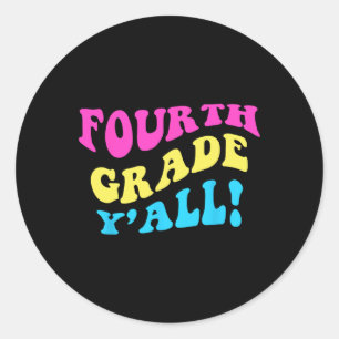Cute Fourth Grade Teacher 4th Grade Student Back t Classic Round Sticker