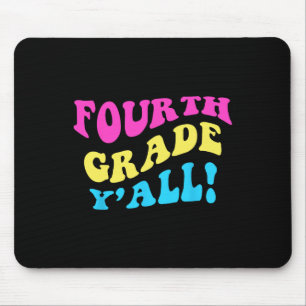 Cute Fourth Grade Teacher 4th Grade Student Back t Mouse Pad