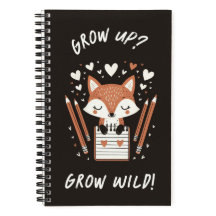 Cute Fox with Journal - "Grow Up? Grow Wild!" 