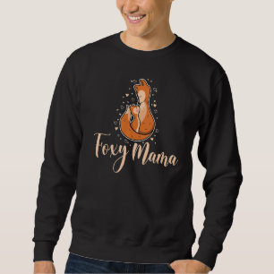 Cute Foxy Mama Girl Animal For Women  Fox   1 Sweatshirt