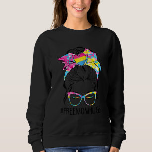 Cute Free Mum Hugs Messy Bun Pansexual Pride Rainb Sweatshirt