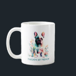 Cute French Bulldog Flowers Pardon My French Coffee Mug<br><div class="desc">A Cute French bulldog with flowers and custom grey text -Pardon My French.</div>