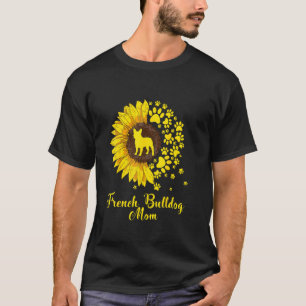 Cute French Bulldog Mum Sunflower Dog Mum Mother's T-Shirt