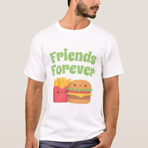 Cute French Fries And Burger, Friends Forever T-Shirt