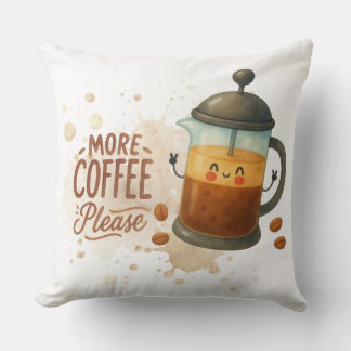 Cute French Press Coffee Throw Pillow - More Coffe