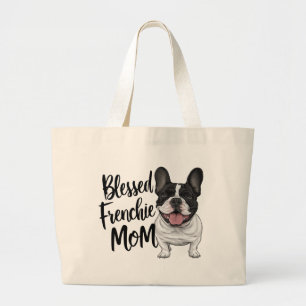 Cute Frenchie Mum French Bulldog Lover Puppy Dog Large Tote Bag