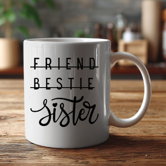 Cute Friend Bestie Sister Coffee Mug