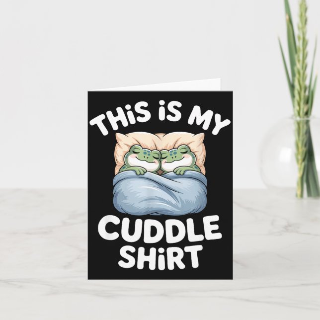 Cute Frog Cosy This Is My Cuddle  Card (Front)