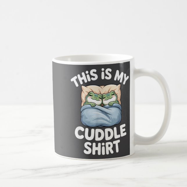 Cute Frog Cozy This Is My Cuddle  Coffee Mug (Right)
