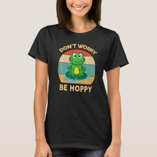 Cute Frog Don't Worry Be Hoppy Kids Toddler T-Shirt