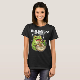 Cute Frog Eating Ramen – Ramen Be Happy Kawaii Shi T-Shirt