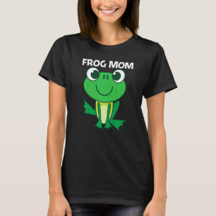 Cute Frog For Mom Women Forest Zoo Pet Animal Catc T-Shirt