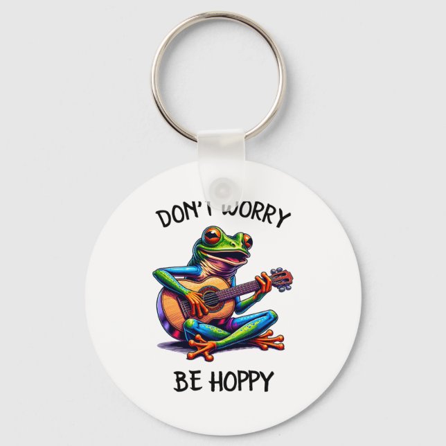 Cute Frog Playing A Guitar Dont Worry Be Hoppy _2  Key Ring (Front)