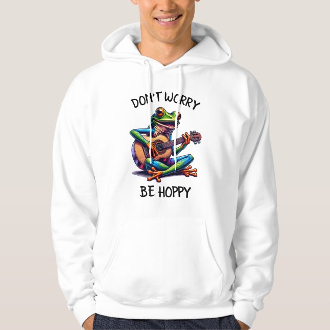 Cute Frog Playing a Guitar | Don't Worry, Be Hoppy Hoodie (Front)