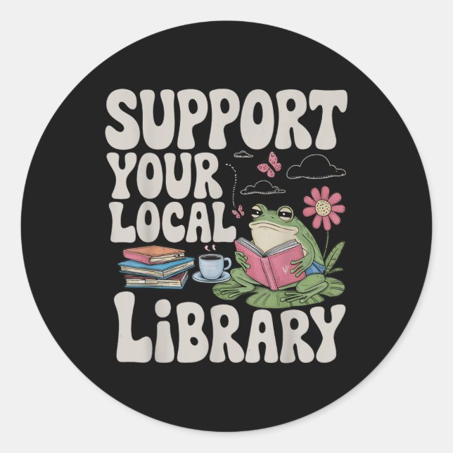 Cute Frog Support Your Local Library Librarian Boo Classic Round Sticker (Front)