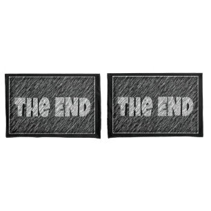 Cute fun black white end of day quote the end pillowcase